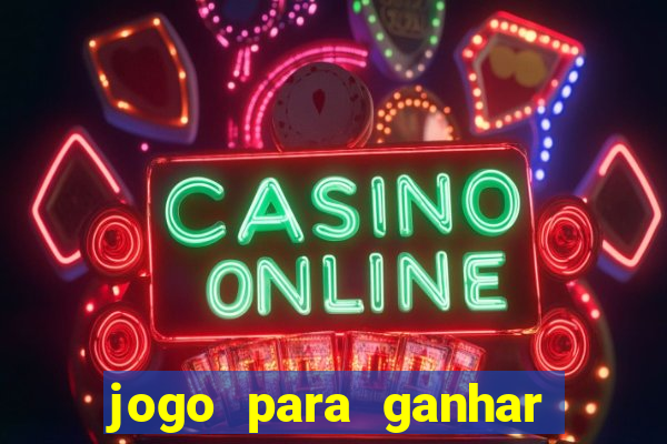 jogo para ganhar dinheiro sem depositar nada